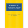 Turnaround: Leading Stressed Colleges and Universities to Excellence