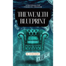 The Wealth Blueprint: Strategies for Financial Freedom