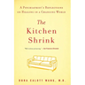 The Kitchen Shrink: A Psychiatrist's Reflections on Healing in a Changing World
