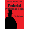 Protected by Means of Magic: The Odd Society: Book Two
