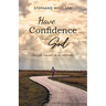 Have Confidence in God: You will come out on the other side