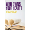 Who Owns Your Heart?: Getting Personal with the Book of Proverbs