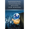Missions: Ministering Beyond Our Borders