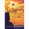 A Total Eclipse of the Son: A Dr. Trevor Knight Mystery Book 9