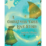 A Christmas Tree Love Story
