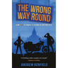 The Wrong Way Round: How Not to Travel to Burma by Motorcycle