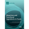 Bioactives and Functional Ingredients in Foods