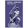 Gods, Heroes and Men of Ancient Greece