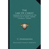 The Law Of Christ: Sermons By A Buddhist At The Church Of St. Alban, Liberal Catholic, Sydney