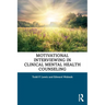 Motivational Interviewing in Clinical Mental Health Counseling