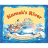 Kumak's River: A Tall Tale from the Far North