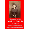 Genealogy of the Barker Family of Andover: Volume 4 Genealogical Series
