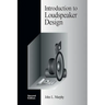 Introduction to Loudspeaker Design: Second Edition