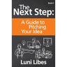 The Next Step: A Guide to Pitching Your Startup