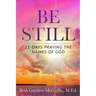 Be Still: 21-Days Praying the Names of God