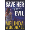 Save Her from Evil: A Bridget Bishop FBI Mystery Thriller Book 7