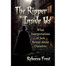 The Ripper Inside Us: What Interpretations of Jack Reveal about Ourselves