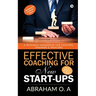 Effective Coaching for New Start-Ups: A Research Handbook for Coaches, Trainers & Mentors