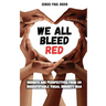 We All Bleed Red - Insights and Perspectives from an Unidentifiable Visual Minority Man
