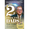 The #2 Book for Dads: How to Become the 2nd Best Father in the History of the Planet Earth