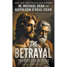 The Betrayal: The Lost Life of Jesus