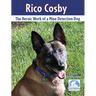 Rico Cosby: The Heroic Work of a Mine Detection Dog