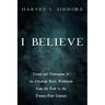 I Believe: Creeds and Confessions of the Christian Faith Worldwide from the First to the Twenty-First Century