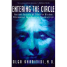 Entering the Circle: Ancient Secrets of Siberian Wisdom Discovered by a Russian Psychiatrist