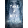 Take a Deep Breath