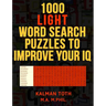 1000 Light Word Search Puzzles to Improve Your IQ