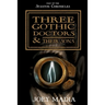 Three Gothic Doctors and Their Sons