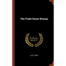 The Trade Union Woman