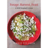 Forage, Harvest, Feast: A Wild-Inspired Cuisine
