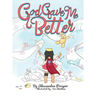 God Gave Me Better