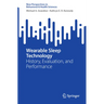Wearable Sleep Technology: History, Evaluation, and Performance