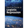 Practical Guide to Logistic Regression