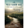 The Messy Narrow Road: A Fellow Traveler's Tips and Encouragement