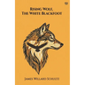 Rising Wolf, The White Blackfoot