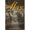 May: The Hard-Rock Life of Pioneer May Arkwright Hutton