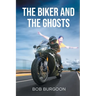 The Biker And The Ghosts