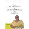 How to Read the Bible for Understanding and Power