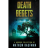 Death Begets