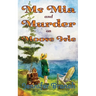 Ms. Mia and Murder on Moose Isle