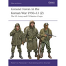 Ground Forces in the Korean War 1950-53 (2): The US Army and US Marine Corps