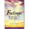 Feelings Buried Alive Never Die--