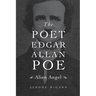 Poet Edgar Allan Poe: Alien Angel
