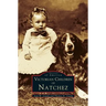 Victorian Children of Natchez