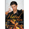 Hated: Care No More M/M Bully Romance
