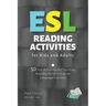 ESL Reading Activities for Kids and Adults: 50 Fun Activities for Teaching Reading Skills to English Language Learners