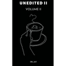 Unedited Volume II